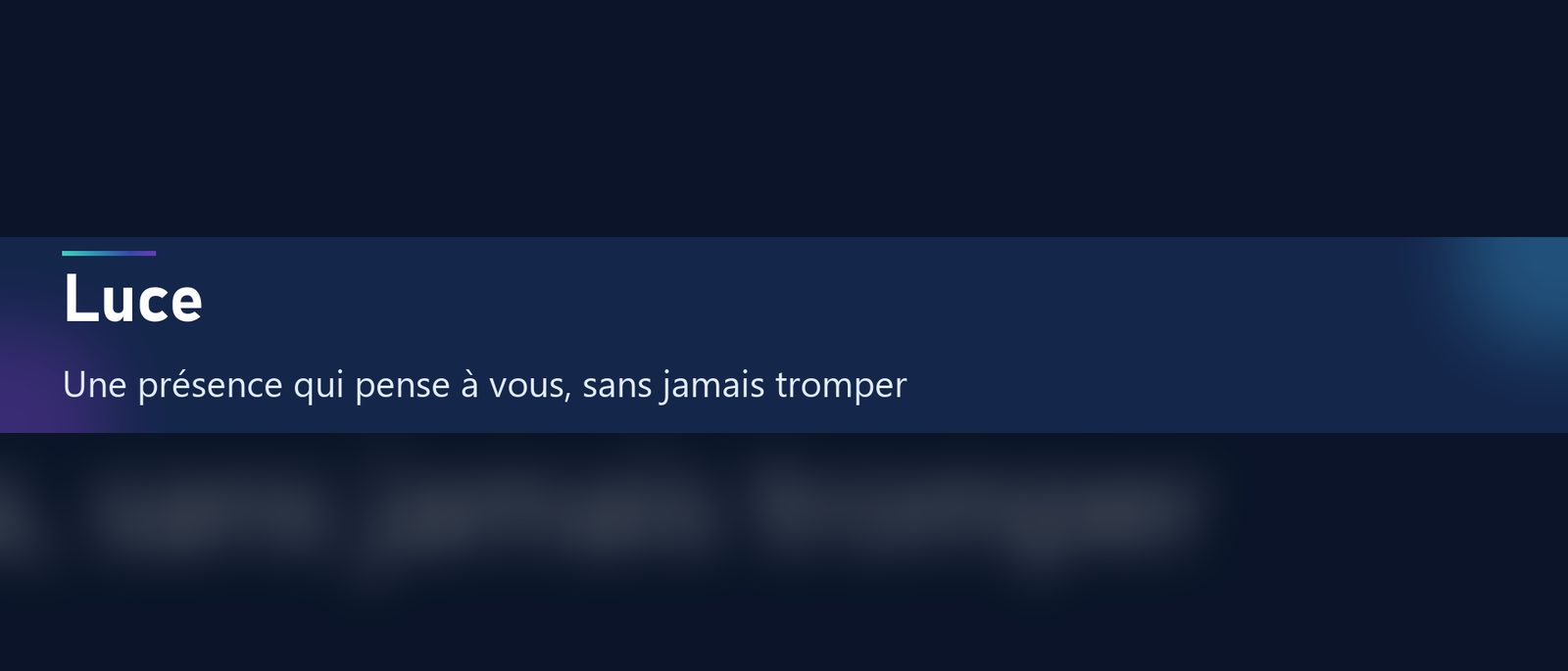 Luce — Une présence qui pense à vous, sans jamais tromper